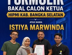 Istiya Marwinda Resmi Masuk Bursa Calon Ketua HIPMI Bangka Selatan